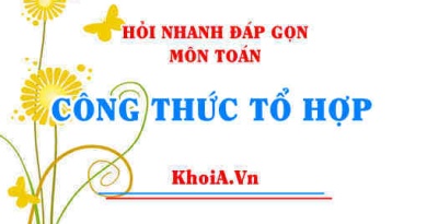 Công thức tổ hợp chập k của n phân tử Toán lớp 10 - Hỏi nhanh đáp gọn
